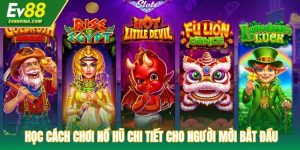 Học Cách Chơi Nổ Hũ Chi Tiết Cho Người Mới Bắt Đầu