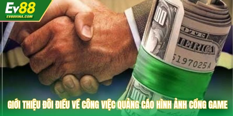 Giới thiệu đôi điều về công việc quảng cáo hình ảnh cổng game