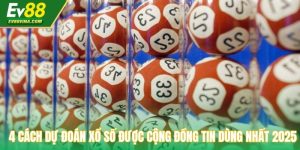 4 Cách Dự Đoán Xổ Số Được Cộng Đồng Tin Dùng Nhất 2025