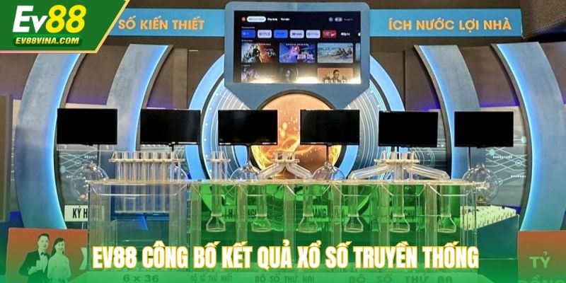 EV88 công bố kết quả xổ số truyền thống