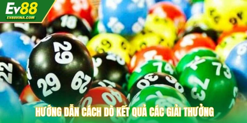 Hướng dẫn cách dò kết quả các giải thưởng