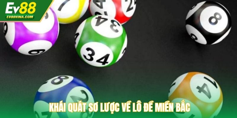 Khái quát sơ lược về lô đề miền Bắc