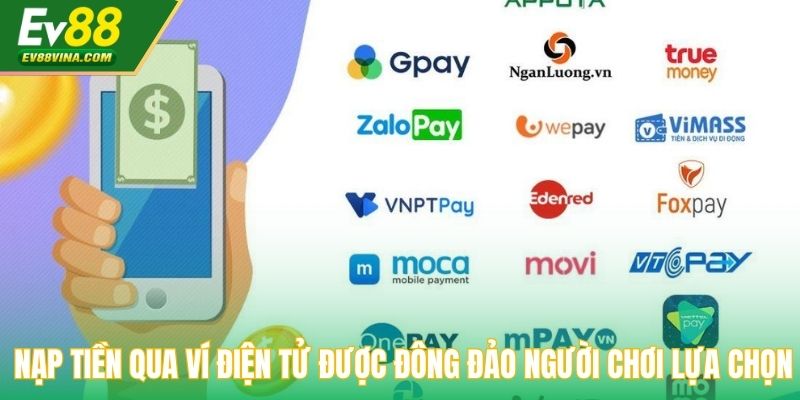 Nạp tiền qua ví điện tử được đông đảo người chơi lựa chọn