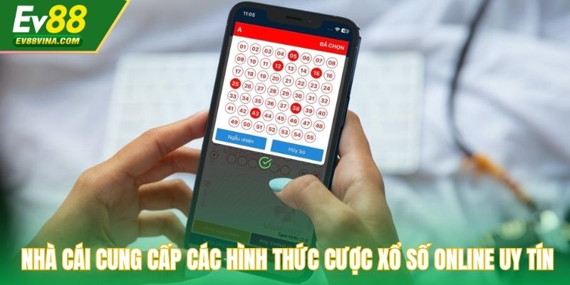 Nhà cái cung cấp các hình thức cược xổ số online uy tín