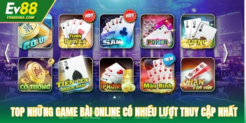 Top những game bài online có nhiều lượt truy cập nhất