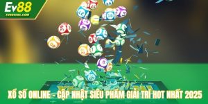 Xổ Số Online - Cập Nhật Siêu Phẩm Giải Trí Hot Nhất 2025